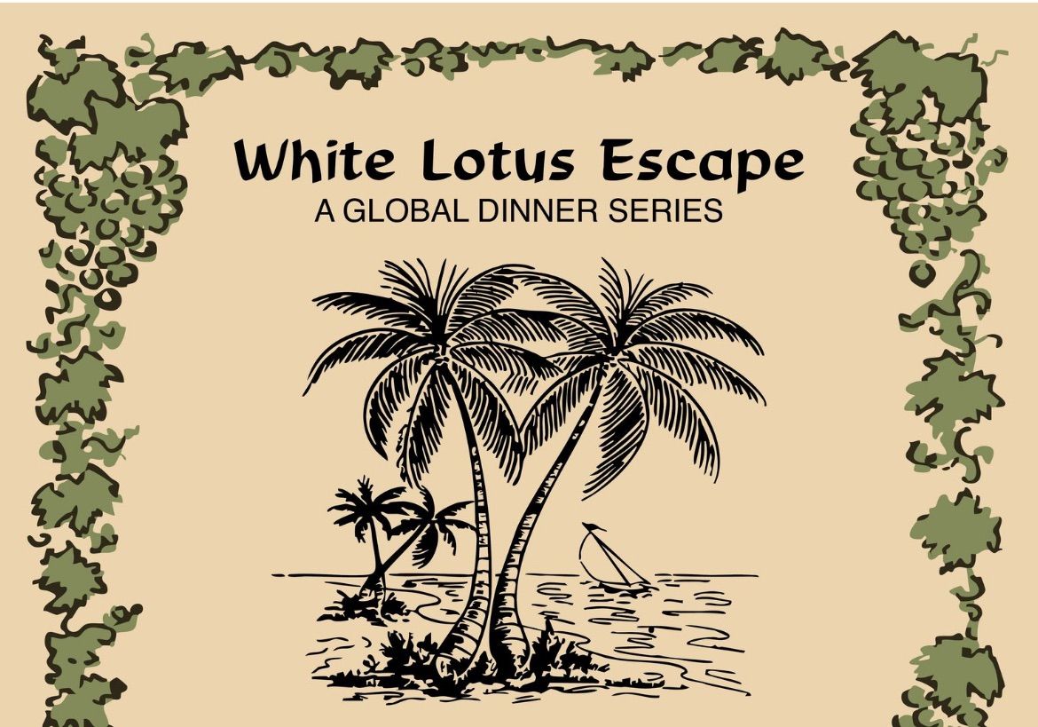 White Lotus Escape: A Global Dinner Series 