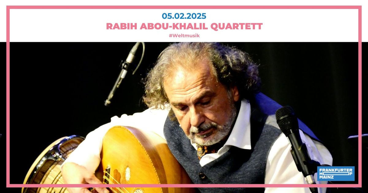 Rabih Abou-Khalil Quartett | Frankfurter Hof | Mainz