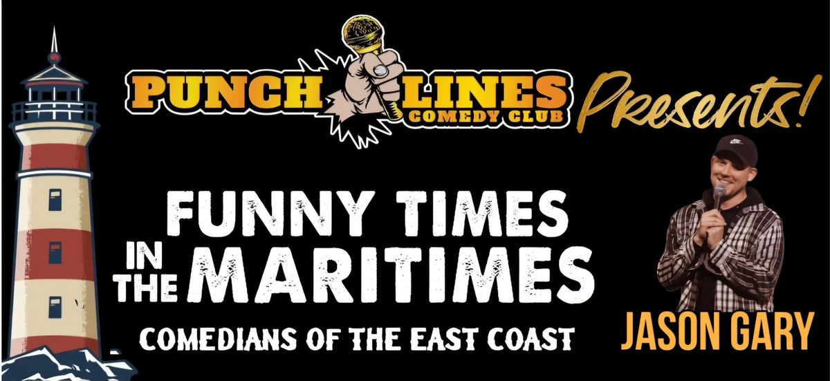 'Funny Times in the Maritimes' featuring Jason Gary 