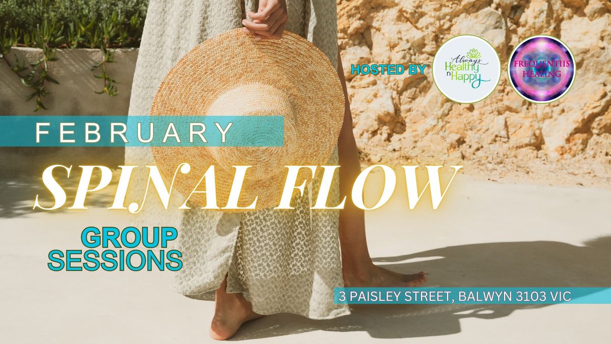 FEBRUARY Monthly Group Spinal Flow Healing Sessions