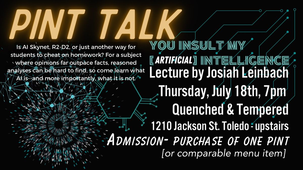 Pint Talk - You Insult My [Artificial] Intelligence - Josiah Leinbach