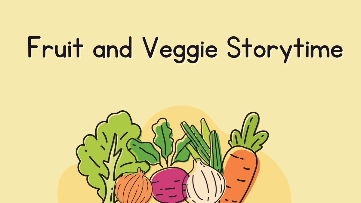 Evening Fruits and Veggies Storytime