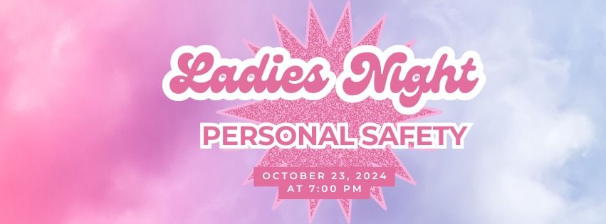 Ladies Night Personal Safety - Stay Safer in Today's World