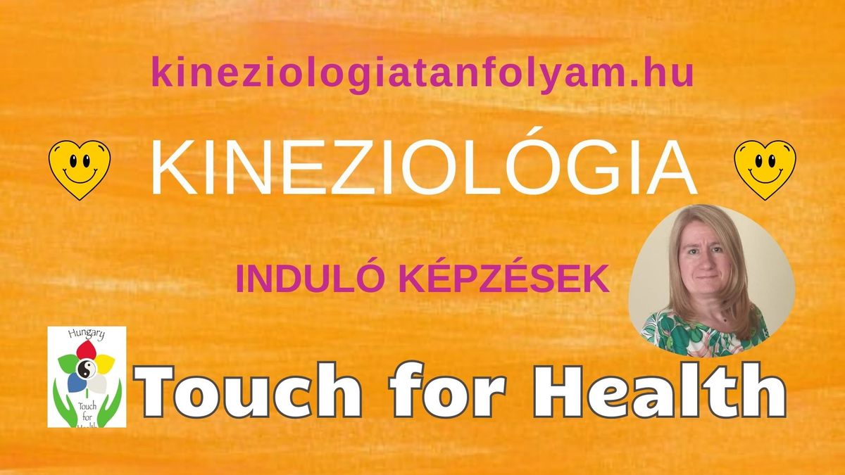 KINEZIOL\u00d3GIA TANFOLYAM\ud83c\udf1e\ud83c\udf1e TOUCH FOR HEALTH 1.