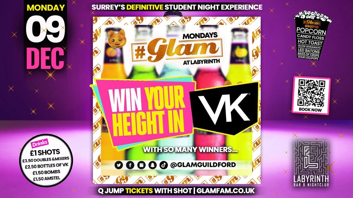 Glam - \ud83d\ude32 WIN YOUR HEIGHT IN VK!! \ud83d\ude32 Surrey's Wildest Student Events! Mondays at Labs \ud83d\ude3b