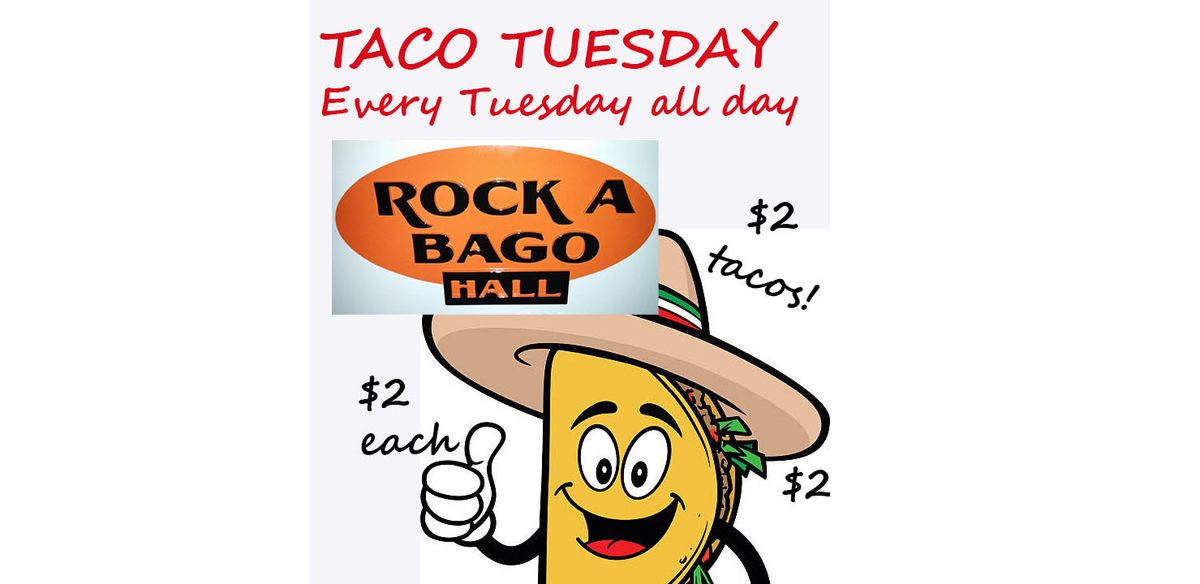 Taco Tuesday every week 