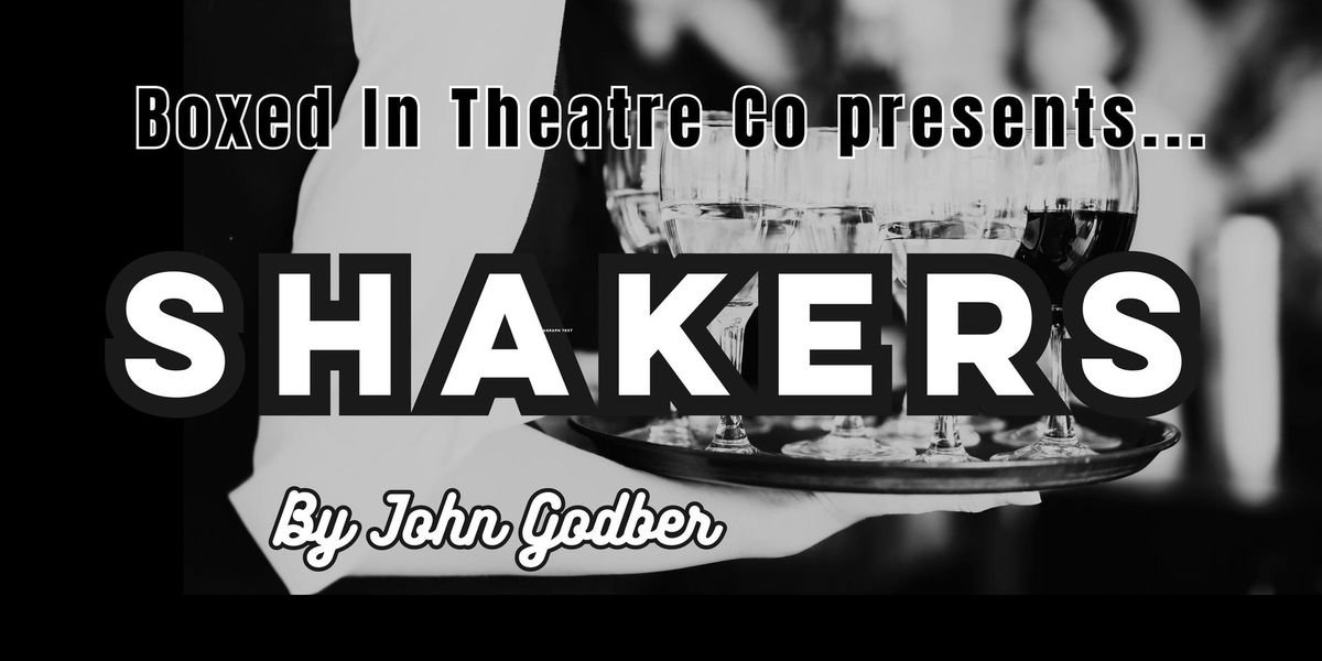 SHAKERS by John Godber (SAT) Presented by BoxedIn Theatre