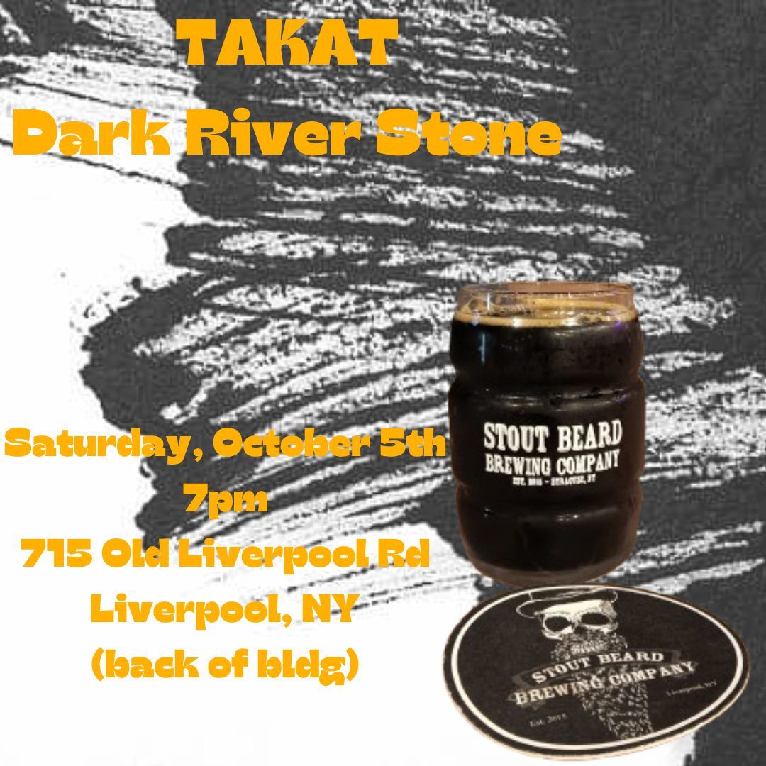 TAKAT featuring Dark River Stone 