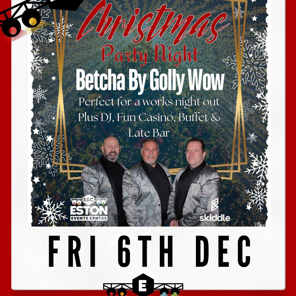 Christmas Party Night with ... BETCHA BY GOLLY WOW