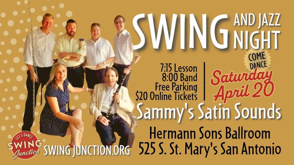 SWING 525 - "Sammy's Satins Sounds" at Hermann Sons Dancehall - April 20th