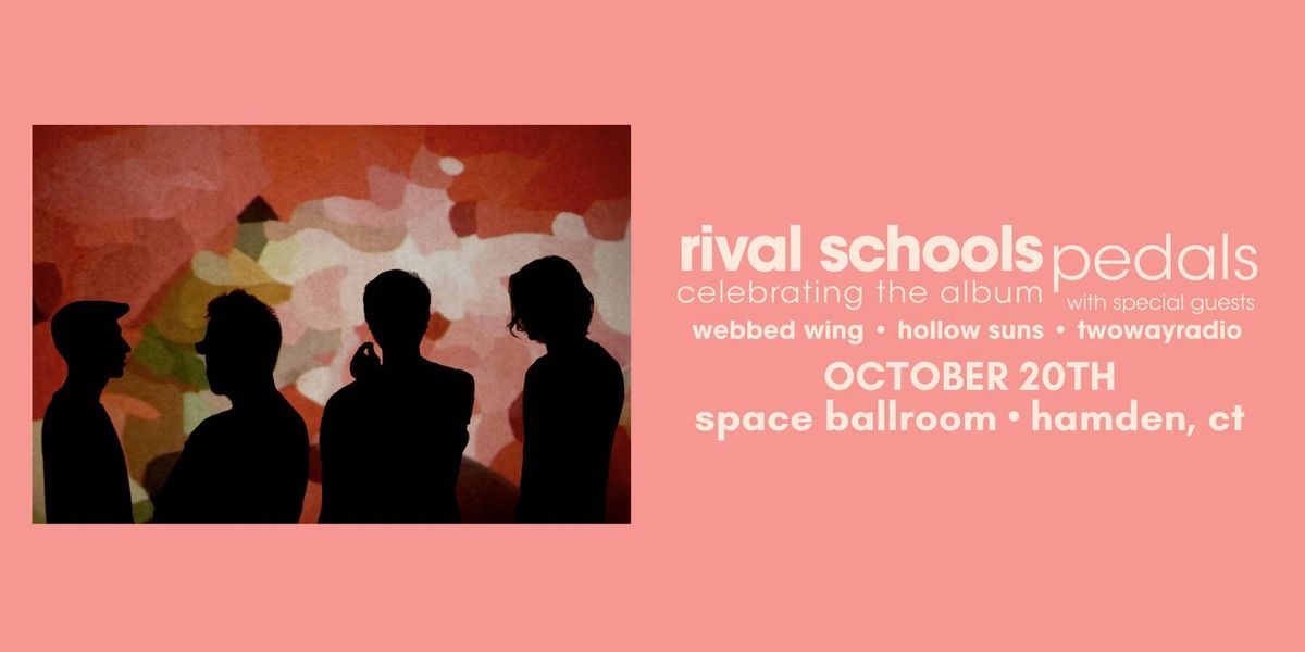 Rival Schools w\/ Webbed Wing, Hollow Suns, Twowayradio at Space Ballroom