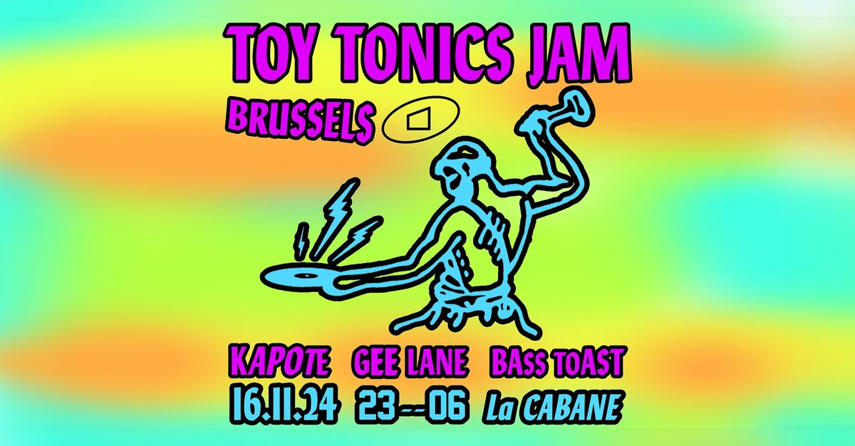 Toy Tonics Jam | Kapote, Gee Lane, Bass Toast \u2022 La Cabane