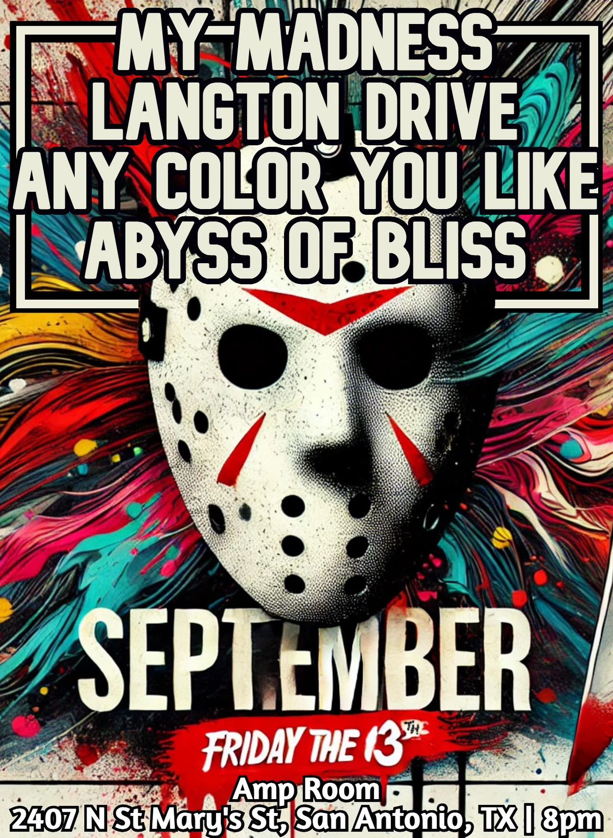 Friday The 13th @ Amp Room - My Madness | Langton Drive | Any Color You Like | Abyss of Bliss