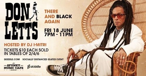 Don Letts - The 'There and Black' Again Tour