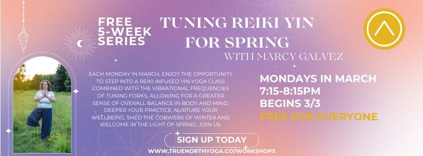 FREE EVENT: Tuning Reiki Yin for Spring: A 5-week Series