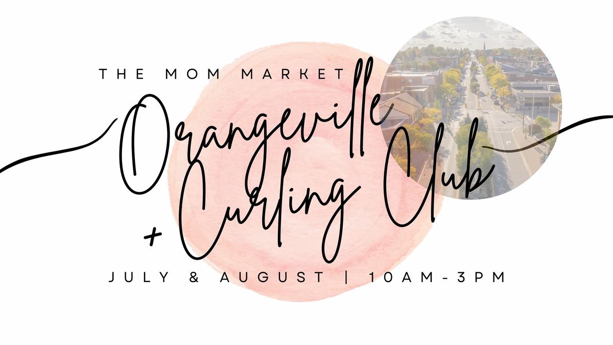 The Mom Market Orangeville x Orangeville Curling Club