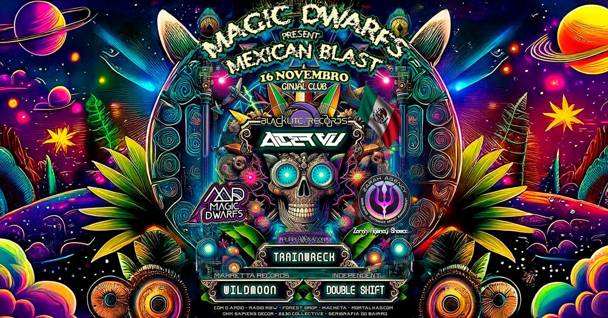 MEXICAN BLAST by MAGIC DWARFS & Zarah Managemet