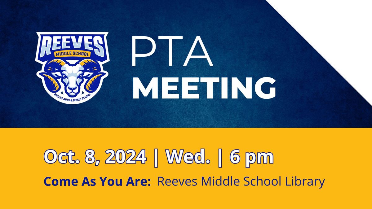 REEVES PTA MEETING