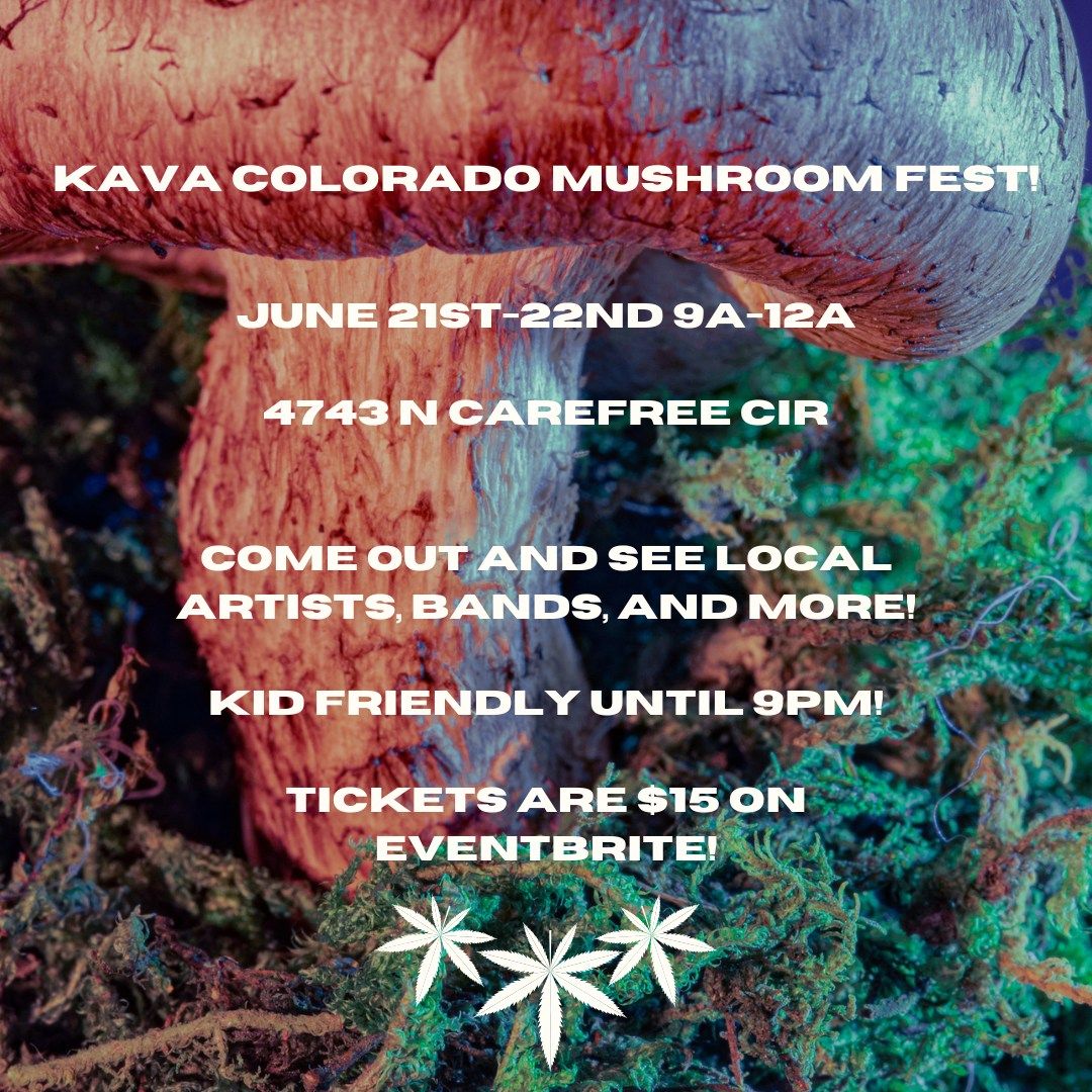 Kava Colorado Mushroom Fest!