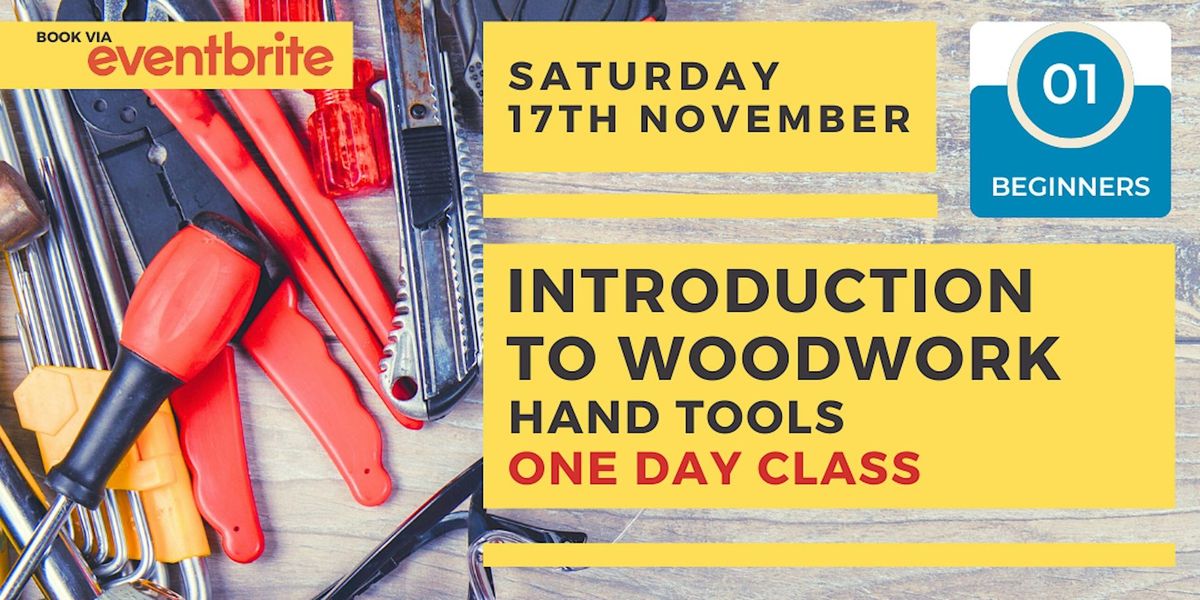 Introduction to Woodwork - Hand Tools Level 1