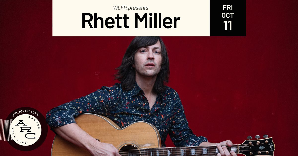 WLFR presents Rhett Miller | Atlantic City