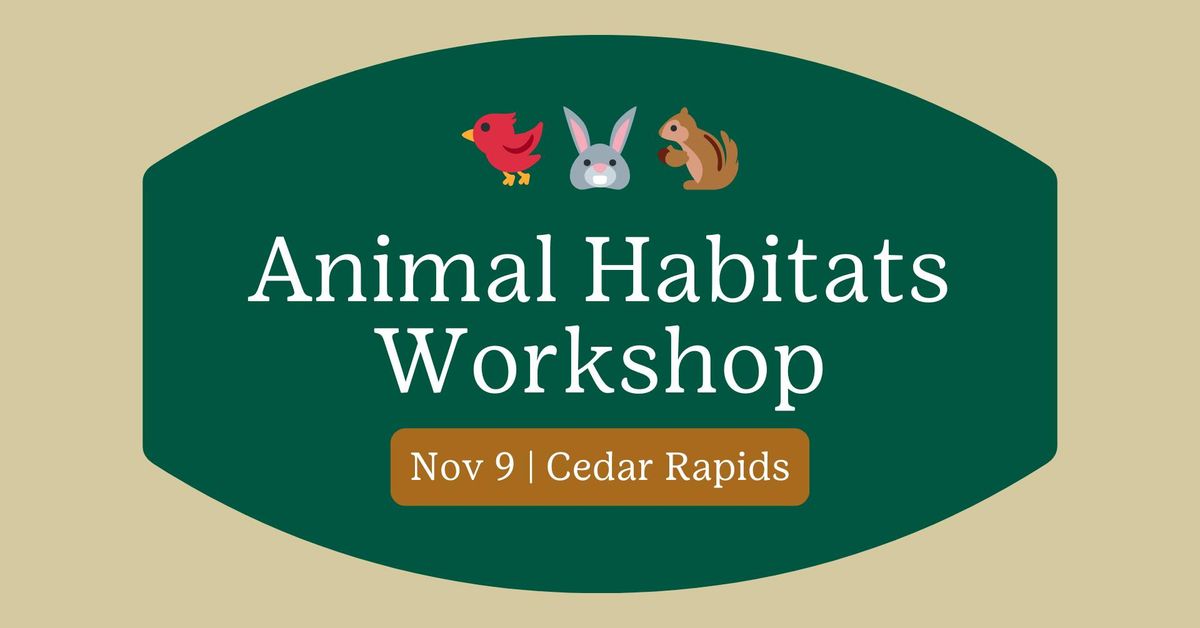 Animal Habitats Workshop with Indian Creek Nature Center