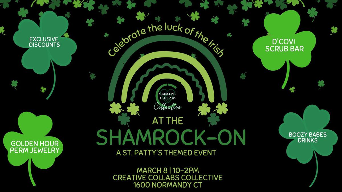 ShamROCK-ON at the Collab! 