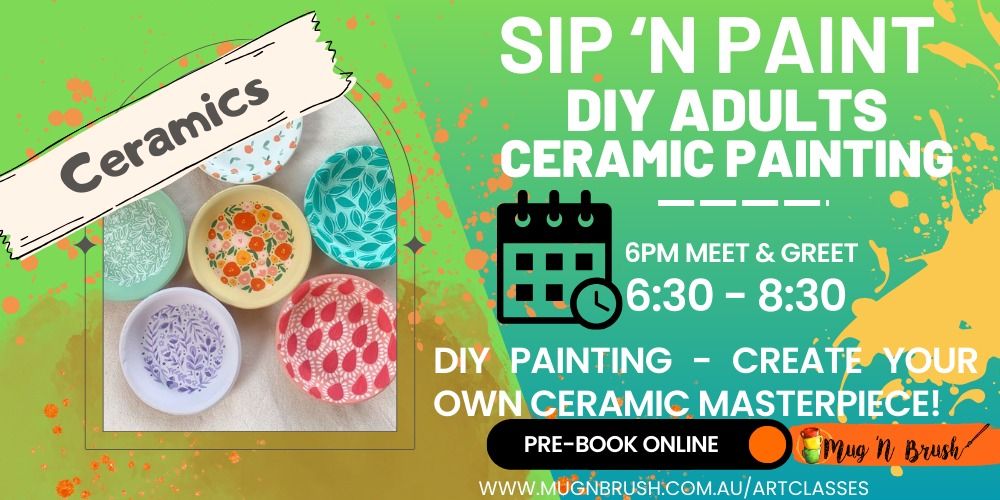 Adults Only Sip 'n Paint Evening 18+ Ceramic painting