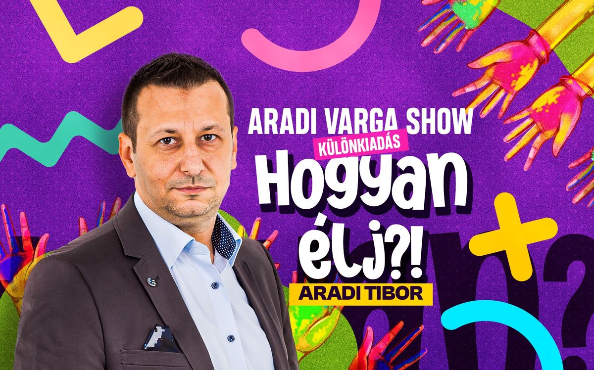 Aradi Varga Show k\u00fcl\u00f6nkiad\u00e1s - Gy\u0151r - Hogyan \u00e9lj?!