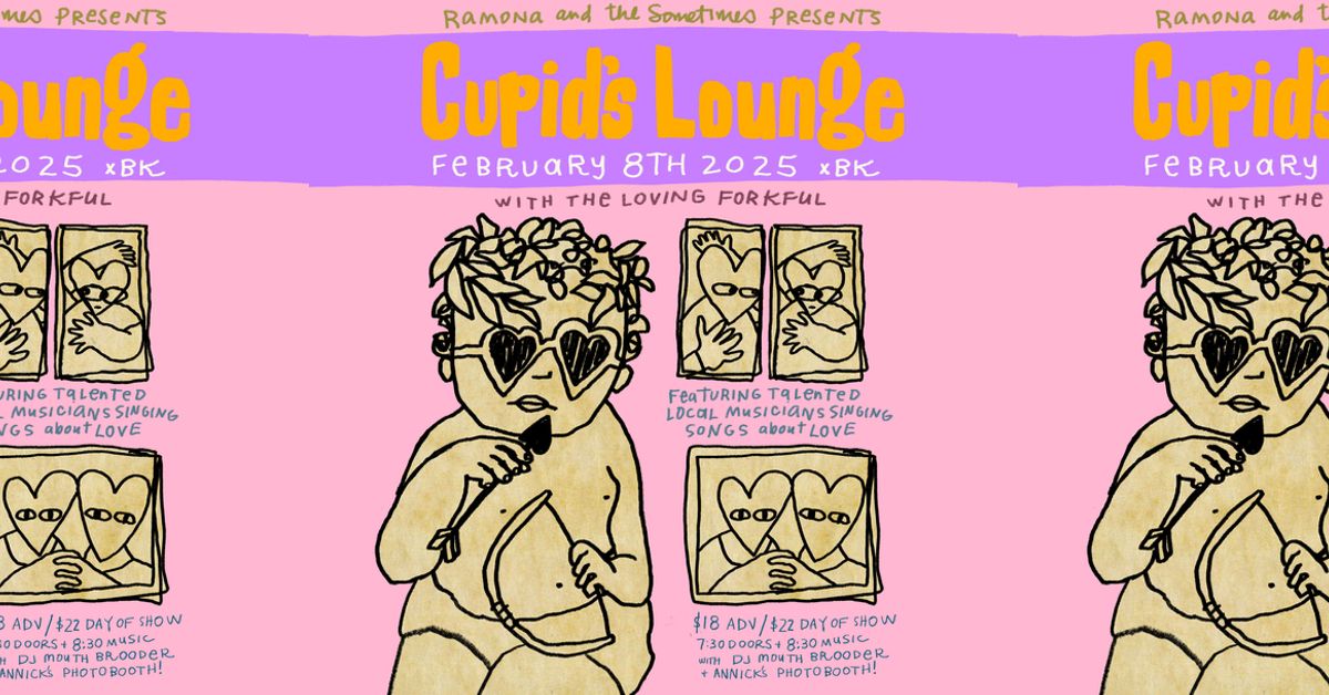 Ramona & The Sometimes present: Cupid's Lounge