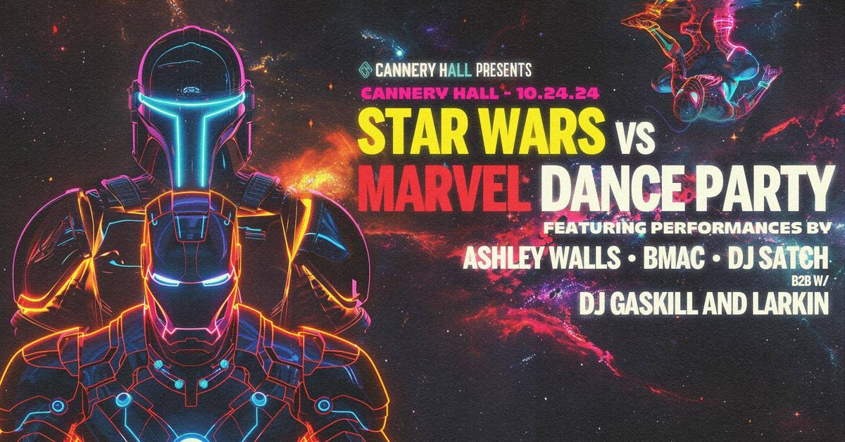 Star Wars vs. Marvel Dance Party at Cannery Hall