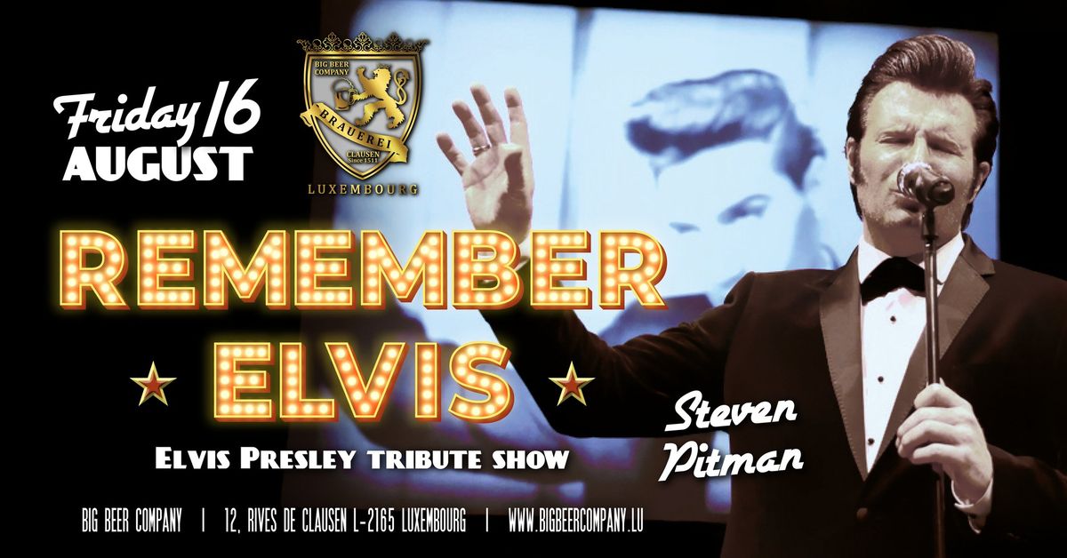 REMEMBER ELVIS \u2b50\ufe0f Elvis Presley Tribute Show \u2022 Steven Pitman ??