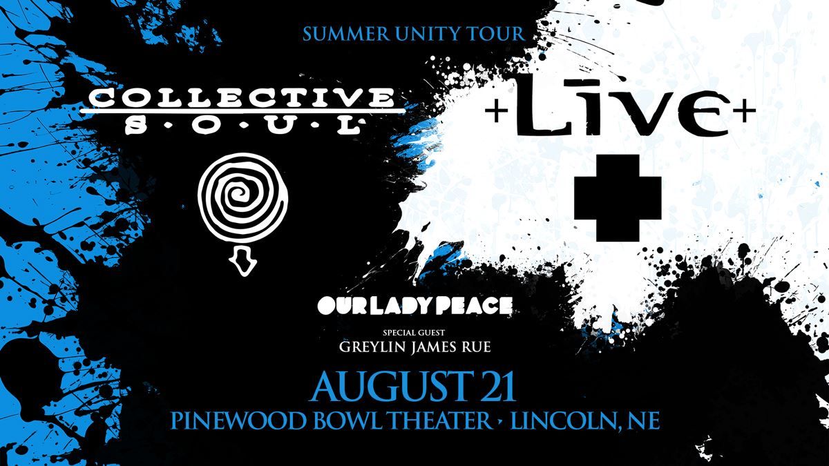 Live and Collective Soul with Our Lady Peace and Greylin James Rue