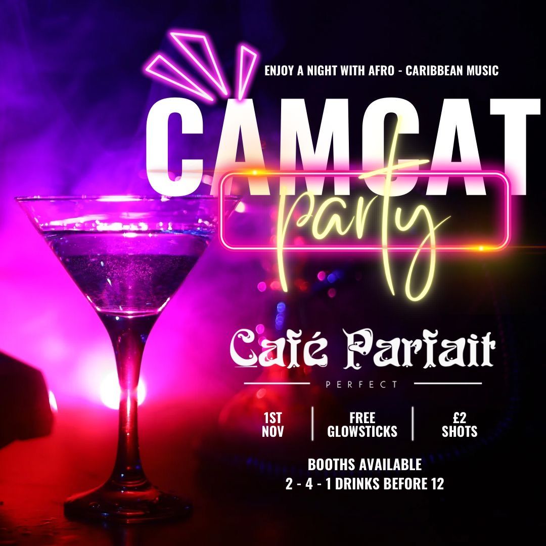 AFRO-CARIBBEAN FRESHERS RAVE - CAMCAT X CAFE PARFAIT