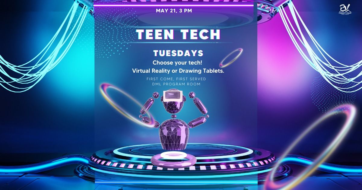 Teen Tech Tuesdays: Virtual Reality & Drawing Tablets