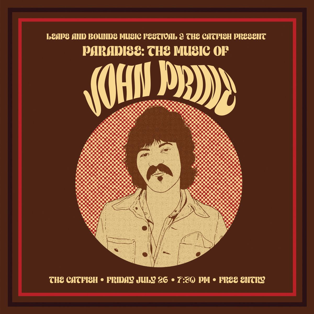 LEAPS AND BOUNDS MUSIC FESTIVAL PRESENTS: PARADISE - THE MUSIC OF JOHN PRINE 