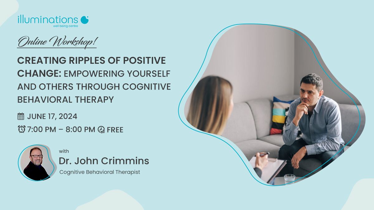 Free Webinar! Creating Ripples of Positive Change: Empowering Yourself and Others through CBT 