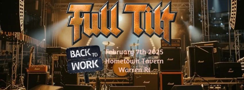 Full Tilt Back to Work 2025 @ Hometown Tavern