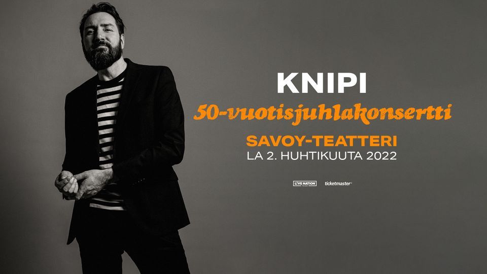 Knipi: 50-vuotisjuhlakonsertti, Savoy-teatteri, Helsinki 2.4.2022