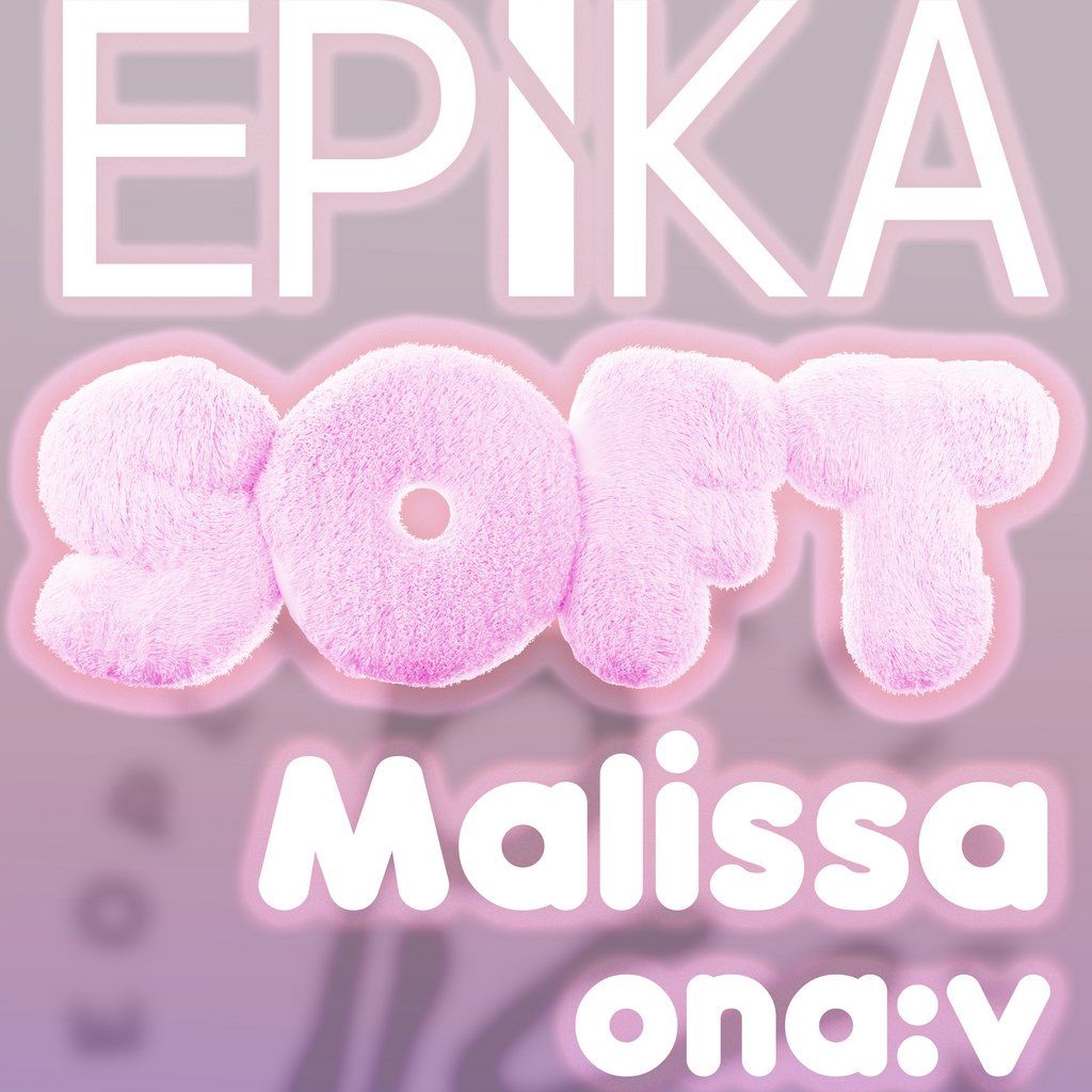 EPiKA SOFT: Malissa