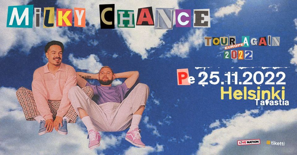 SOLD OUT: Milky Chance: Tour Again (DE), Tavastia, Helsinki 25.11.2022