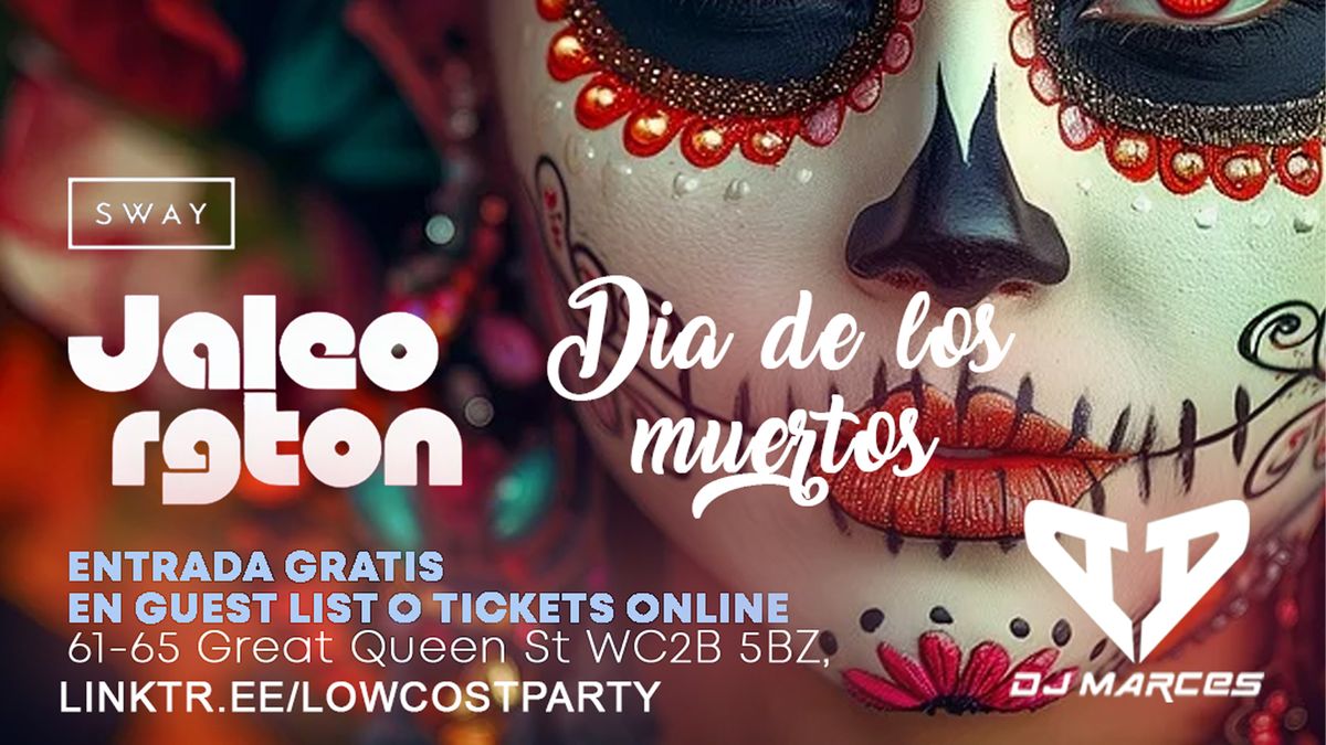 DIA DE LOS MUERTOS. VIERNES 1 DE NOVIEMBRE. JALEO RGTON SWAY BAR FRIDAY