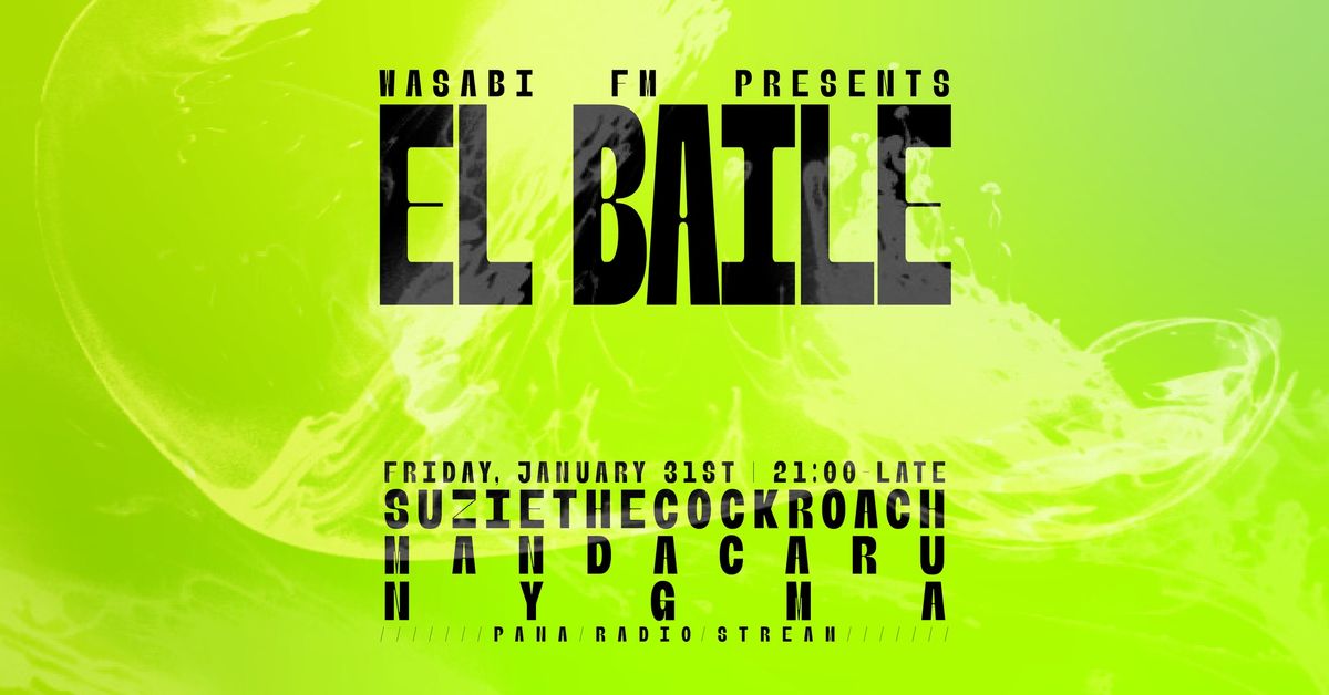 Wasabi FM presents: EL BAILE 