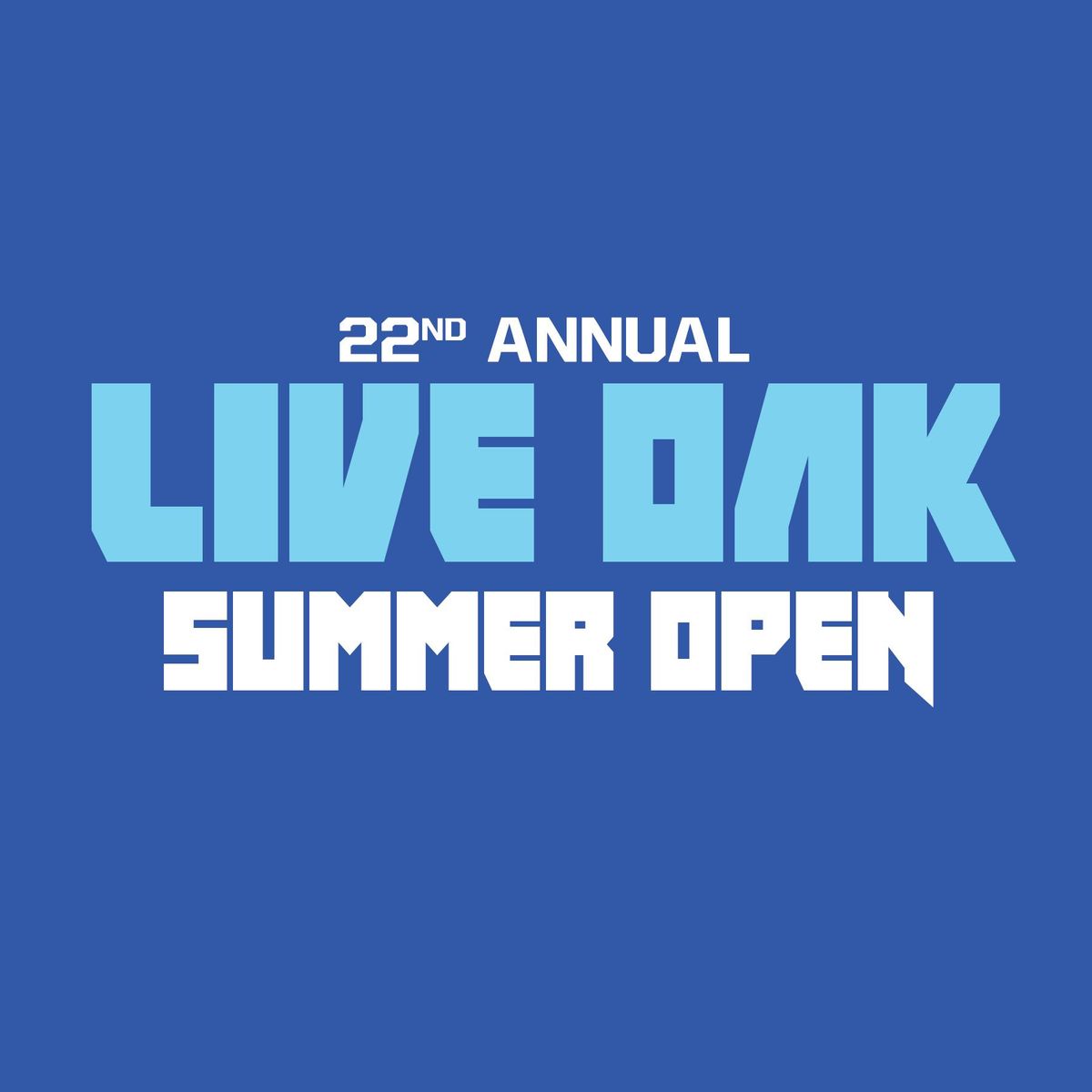 22nd Annual Live Oak Summer Open Presented by The City of Live Oak (A HOTT Points Event)