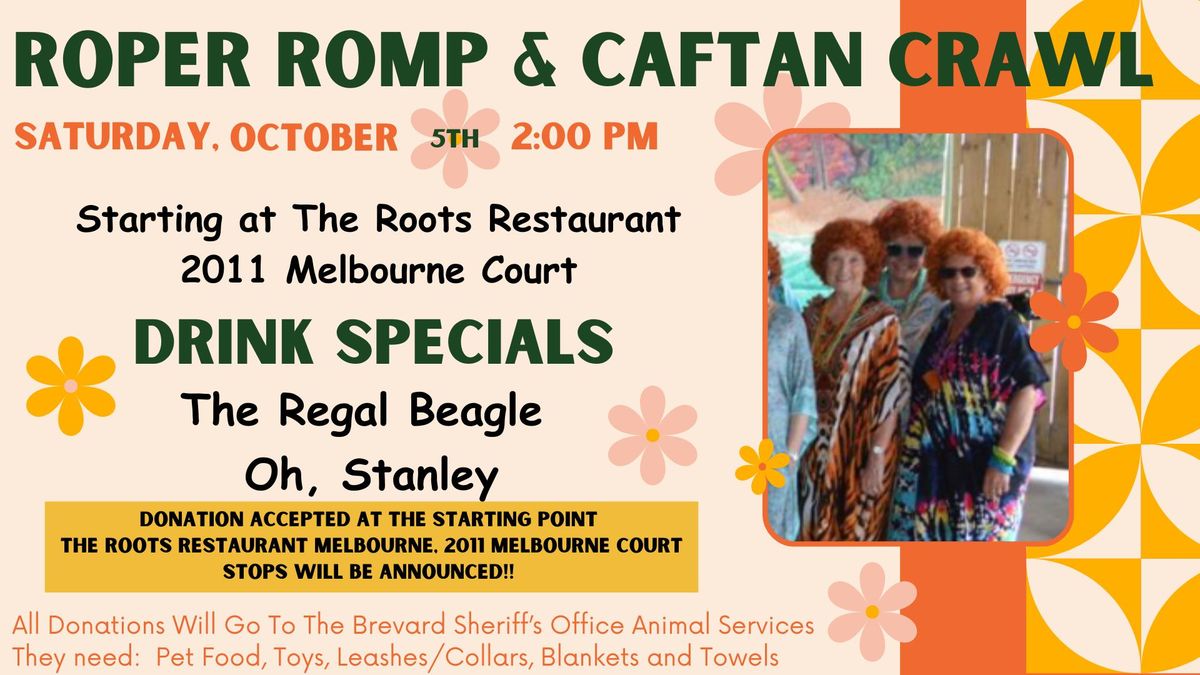 First Annual Roper Romp & Caftan Crawl