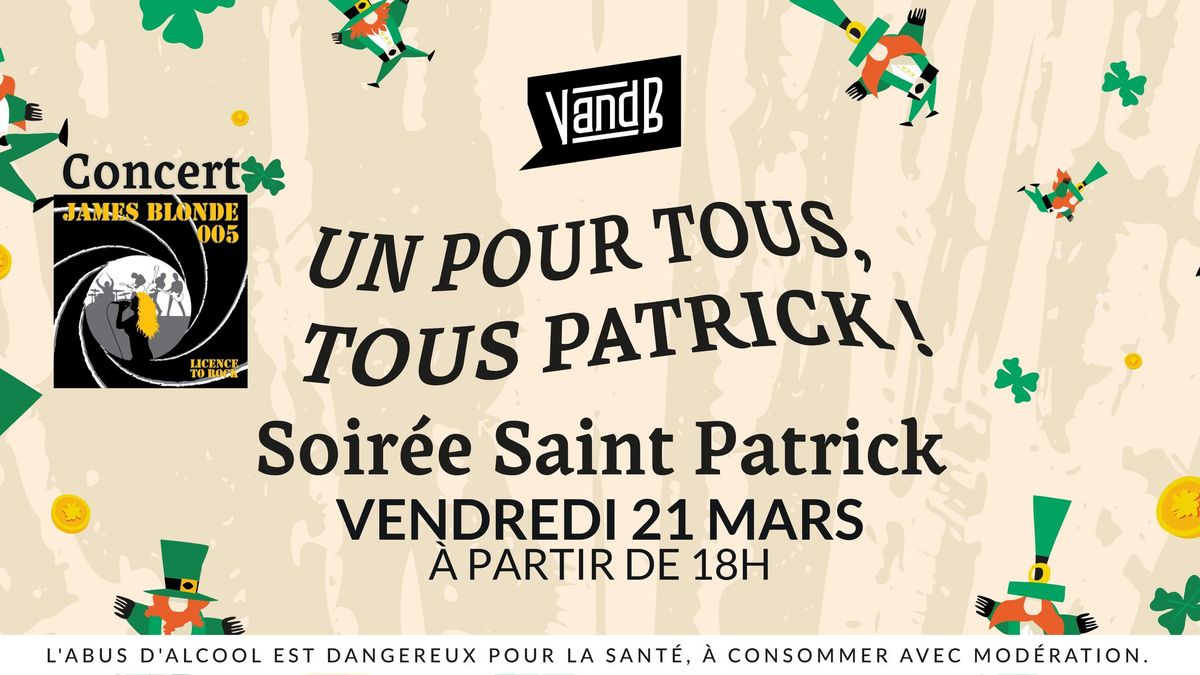 GROSSE SOIR\u00c9E SAINT PATRICK ! V and B Aubi\u00e8re