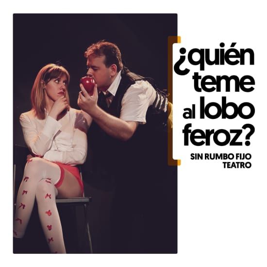 \u00bfQui\u00e9n teme al lobo feroz? en Off Latina Teatro