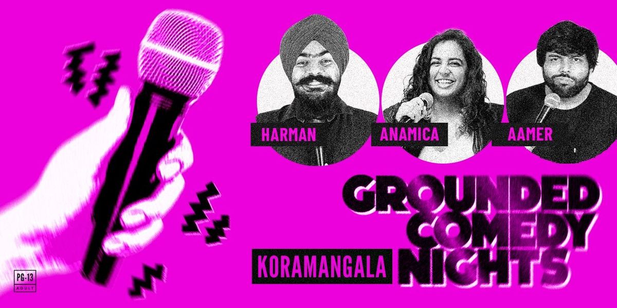 Grounded Comedy Night - Koramangala