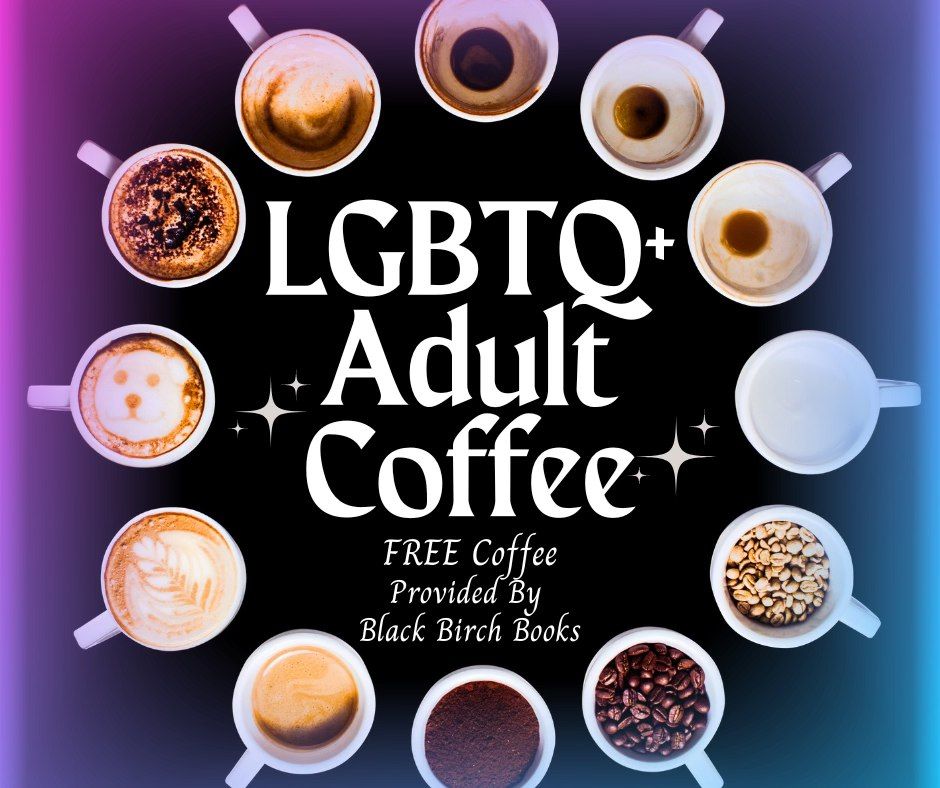 LGBTQ+ Adult Coffee