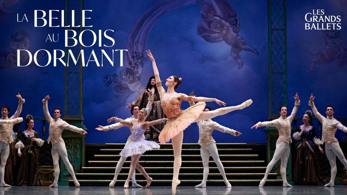 Les Grands Ballets: The Sleeping Beauty